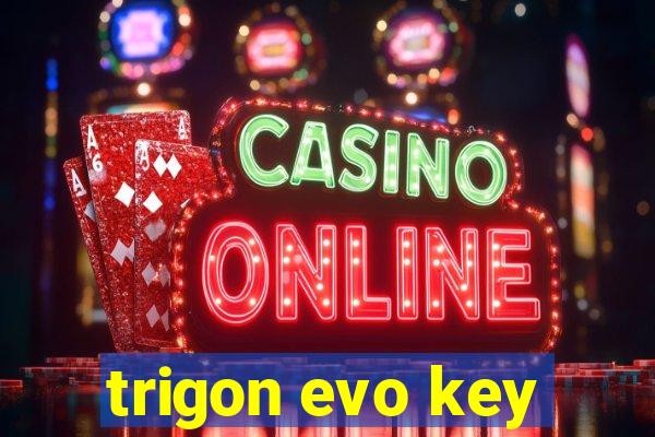 trigon evo key